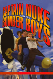 Watch Captain Nuke and the Bomber Boys