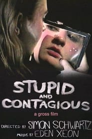 Watch STUPID & CONTAGIOUS