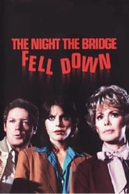 Watch The Night the Bridge Fell Down