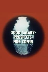 Watch Good Salary, Prospects, Free Coffin