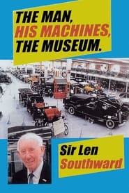 Watch Sir Len Southward: The Man, His Machines, The Museum