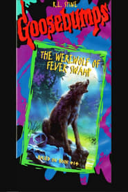 Watch Goosebumps: The Werewolf of Fever Swamp