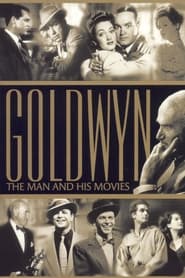 Watch Goldwyn: The Man and His Movies