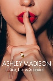 Watch Ashley Madison: Sex, Lies & Scandal