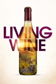 Watch Living Wine