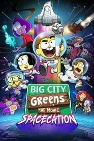 Watch Big City Greens the Movie: Spacecation