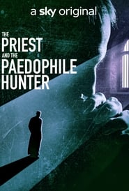 Watch The Priest and The Paedophile Hunter