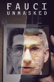 Watch Fauci Unmasked