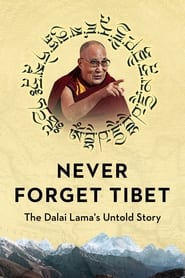 Watch Never Forget Tibet