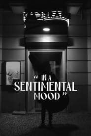 Watch In a Sentimental Mood