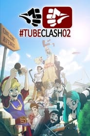 Watch TubeClash 02 - The Movie