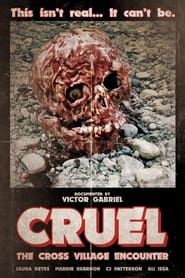 Watch Cruel: The Cross Village Encounter