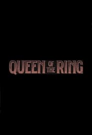 Watch Queen of the Ring