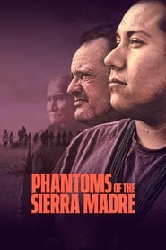 Watch Phantoms of the Sierra Madre