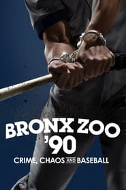 Watch Bronx Zoo '90: Crime, Chaos and Baseball