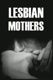 Watch Lesbian Mothers