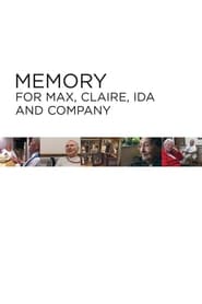 Watch Memory for Max, Claire, Ida and Company