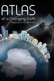 Watch Atlas of a Changing Earth
