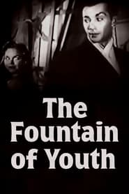 Watch The Fountain of Youth