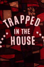 Watch Trapped in the House