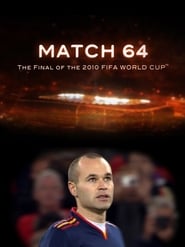 Watch Match 64: The Final of the 2010 FIFA World Cup