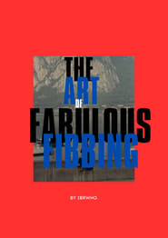 Watch The Art of Fabulous Fibbing: A Mockumentary