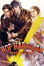 Watch Hop Harrigan: America's Ace of the Airways