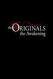 Watch The Originals: The Awakening