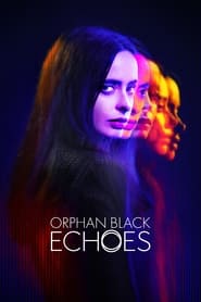 Watch Orphan Black: Echoes