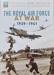 Watch The Royal Air Force at War 1939-1941