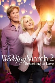 Watch Wedding March 2: Resorting to Love