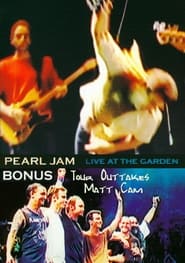 Watch Pearl Jam - Live At The Garden- Bonus