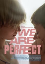 Watch We Are Perfect