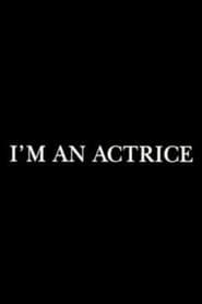 Watch I'm an actrice