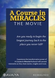 Watch A Course in Miracles: The Movie