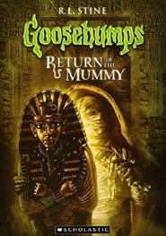 Watch Goosebumps: Return of the Mummy