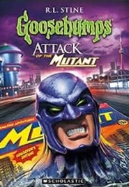 Watch Goosebumps: Attack of the Mutant