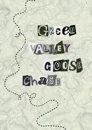 Watch Green Valley Goose Chase