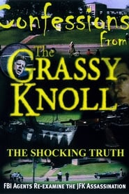 Watch Confessions From the Grassy Knoll: The Shocking Truth