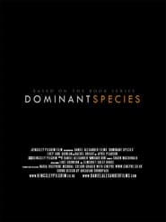 Watch Dominant Species