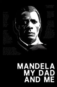 Watch Mandela, My Dad and Me