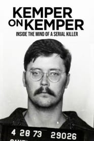 Watch Kemper on Kemper: Inside the Mind of a Serial Killer