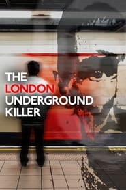 Watch The London Underground Killer