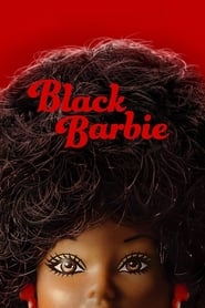 Watch Black Barbie