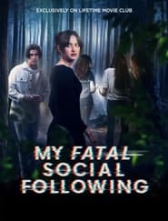 Watch My Fatal Social Following