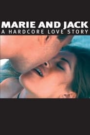 Watch Marie and Jack: A Hardcore Love Story