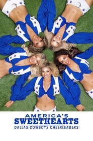 Watch AMERICA'S SWEETHEARTS: Dallas Cowboys Cheerleaders