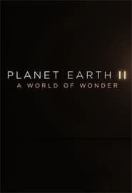 Watch Planet Earth II: A World of Wonder