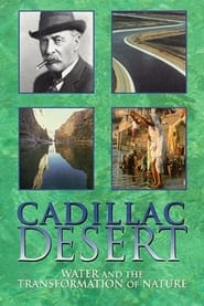 Watch Cadillac Desert: Water and the Transformation of Nature