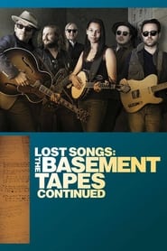 Watch Lost Songs: The Basement Tapes Continued